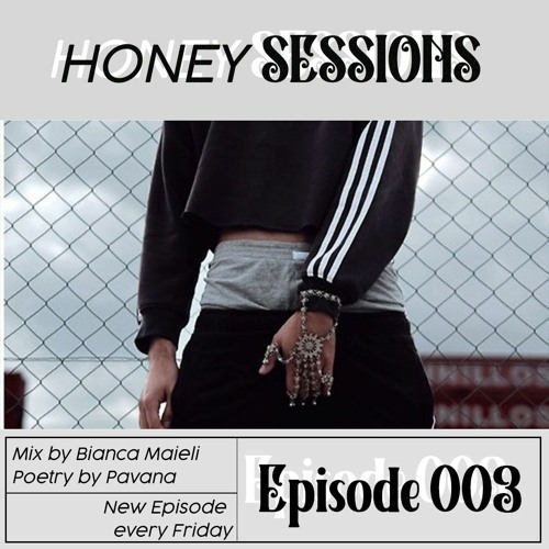 The Honey Sessions Ep 003