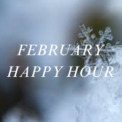 February Happy Hour