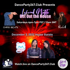 Danceparty247 presents Get Out The House 12-3-2022