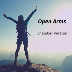 Open Arms ( Chamber Version)