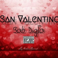 Bob Digto Buon San Valentino