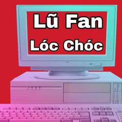 Lũ Fan Lóc Chóc - Young Pyn