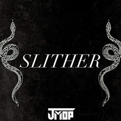 SLITHER
