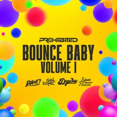 Bounce Baby Mashup Pack Vol 1 - (Ft. DANČI, Drewsy, Liam Nelson, Gin and Sonic)