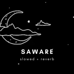Saware - Arijit Singh - Slowed + Reverb