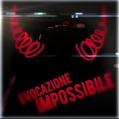 Evocazione Impossibile