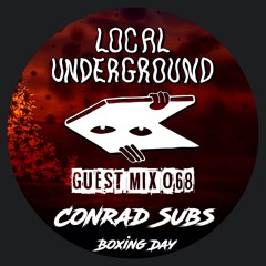 Conrad Subs - Local Underground Guest Mix 068