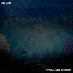Alex Silves - 2023 IDs & Remixes Showcase