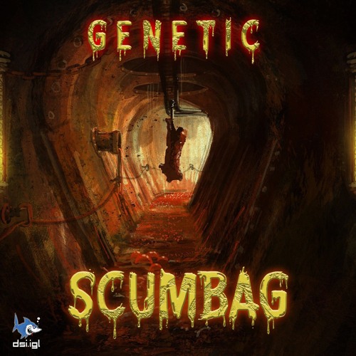Genetic - Scumbag [186BPM]