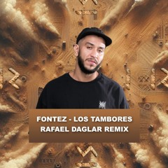 Fontez - Los Tambores (Rafael Daglar Radio Mix)
