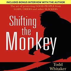 free KINDLE 📜 Shifting the Monkey: The Art of Protecting Good People from Liars, Cri