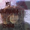 下载视频: My Girlfriends A Zombie!? With Jhai, Produced By Wuu (Vol. 1)