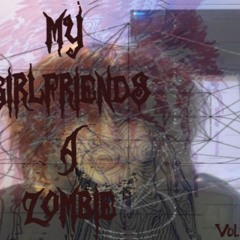 My Girlfriends A Zombie!? With Jhai, Produced By Zai (Vol. 1)