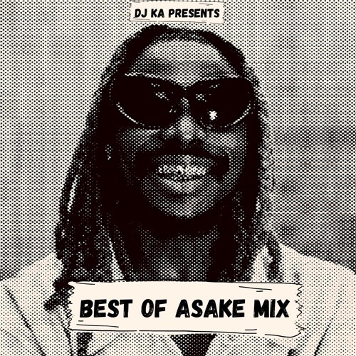 Stream Best Of Asake Mixed By DJKAOFFICIAL by DJ KA Listen online