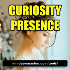Curiosity Presence