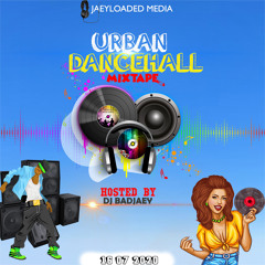 Naija Urban Dancehall Mixtape - Hosted By DJ Badjaey