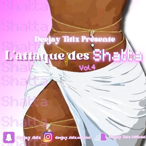 L'attaque Des Shattas Vol.4 🫨💯