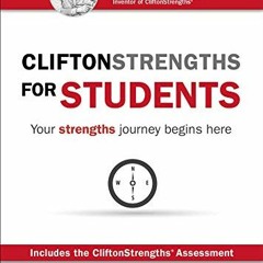 [Access] EBOOK 📕 CliftonStrengths for Students: Your Strengths Journey Begins Here b