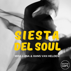 Siesta del Soul - Miss Luna & Hans van Helden