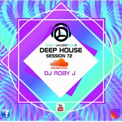 DEEP HOUSE SESSION 2023 VOL 72 - DJ ROBY J