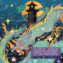 Tantra Brothers - Маяк