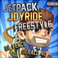 JETPACK JOYRIDE FREESTYLE ft. GERALD 4D(video in description!)