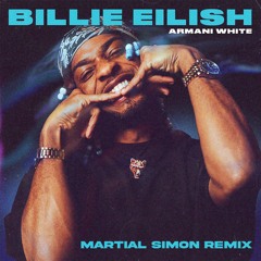 Armani White - Billie Eilish [Martial Simon Remix] Trending