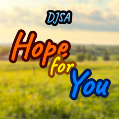 DJSA - Hope For You (Lennie's Song)