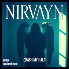 Crash My Halo - NIRVAYN