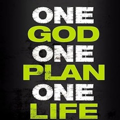 [❤READ ⚡EBOOK⚡] One God, One Plan, One Life: A 365 Devotional (A Teen Devotional to Inspire Fai