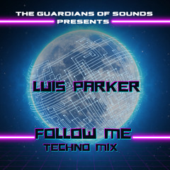 Luis Parker Follow Me Mix