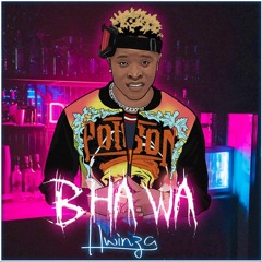 Hwinza - Bhawa