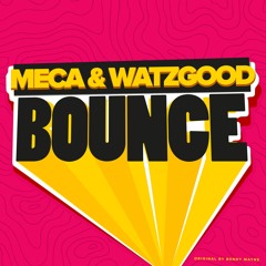 Benny Mayne - Bounce (Meca & Watzgood Remix)