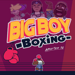 Big Boy Boxing OST - Titanic 5000
