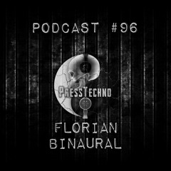 PRESSTECHNO CLASSIC PODCAST 96 - FLORIAN BINAURAL