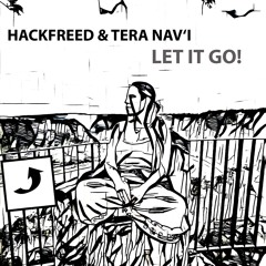 Hackfreed & Tera Nav‘i - Let It Go!
