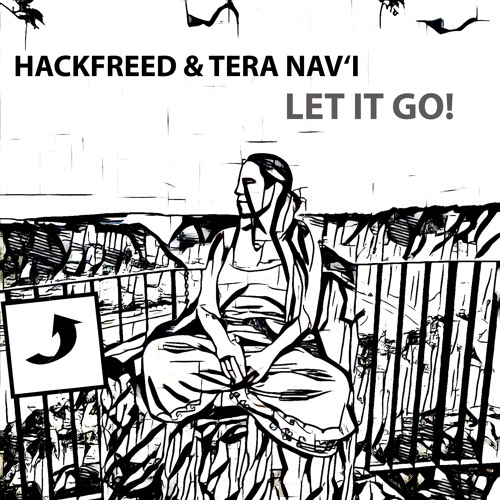 Hackfreed & Tera Nav‘i - Let It Go!