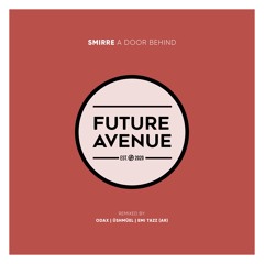 Smirre - A Door Behind (USHMUEL Remix) [Future Avenue]