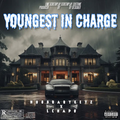 Hoodbabykeyz x LchaPo - Youngest In Charge
