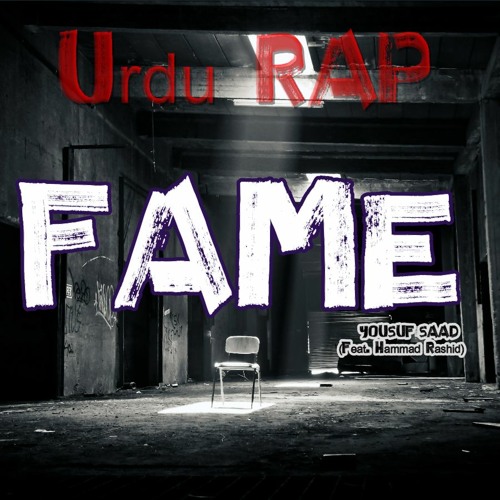 Fame (Explicit Version - 18+) - Yousuf Saad (feat.  @Hammad Rashid) | Urdu Rap