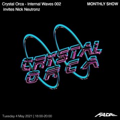 Crystal Orca: Internal Waves 002 w/ ROT10, Duckem & TIME94 (04/05/21)