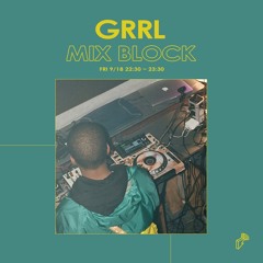 2020/09/18 MIX BLOCK - GRRL