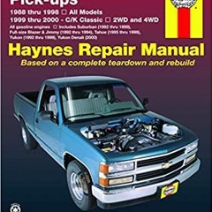 Download~ Chevrolet & GMC Full-size Pick-ups 88-98 & C/K Classics 99-00 Haynes Repair Manual Does no
