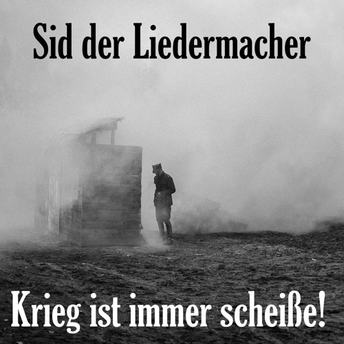 Krieg Ist Immer scheiße!