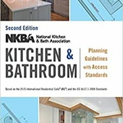 NKBA Kitchen and Bathroom Planning Guidelines with Access StandardsStream⚡️DOWNLOAD❤️ NKBA Kitchen a