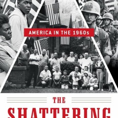 P.D.F.❤️DOWNLOAD⚡️ The Shattering America in the 1960s