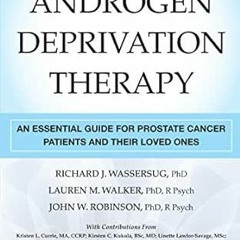 [Free] PDF 📩 Androgen Deprivation Therapy: An Essential Guide for Prostate Cancer Pa