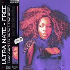 Ultra Nate - Free (Hugo Cantarra, OMEM & RENO Remix) [FREE DL]