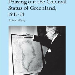 [Book] R.E.A.D Online Phasing out the Colonial Status of Greenland, 1945-54: A Historical Study