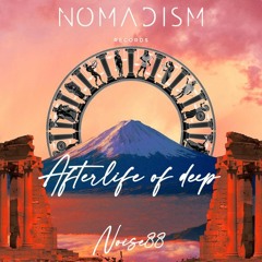 𝐏𝐑𝐄𝐌𝐈𝐄𝐑𝐄: Noise88 - Afterlife of Deep [Nomadism Records]